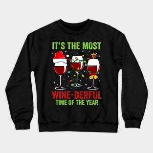 Its the most winederful time of the year Crewneck Sweatshirt